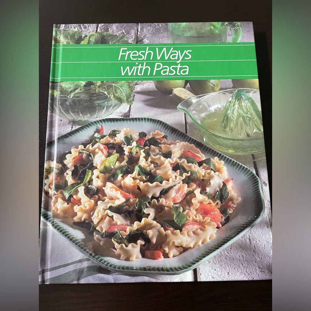 Cookbook Fresh Ways with Pasta